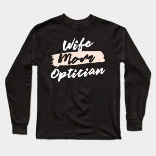 Cute Wife Mom Optician Gift Idea Long Sleeve T-Shirt